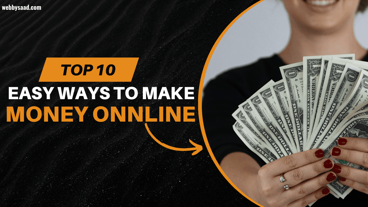 Person holding a fan of dollar bills with text highlighting top 10 easy ways to make money online